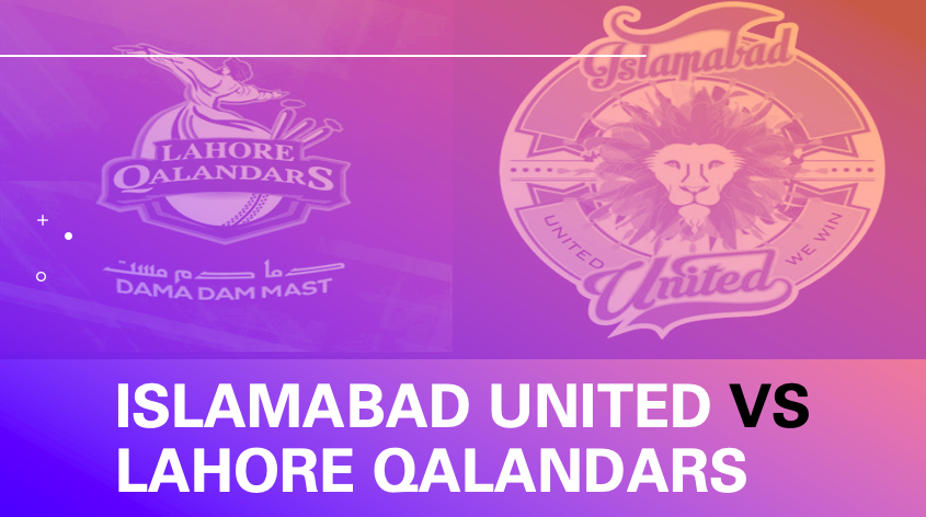 Islamabad United Vs Lahore Qalandars