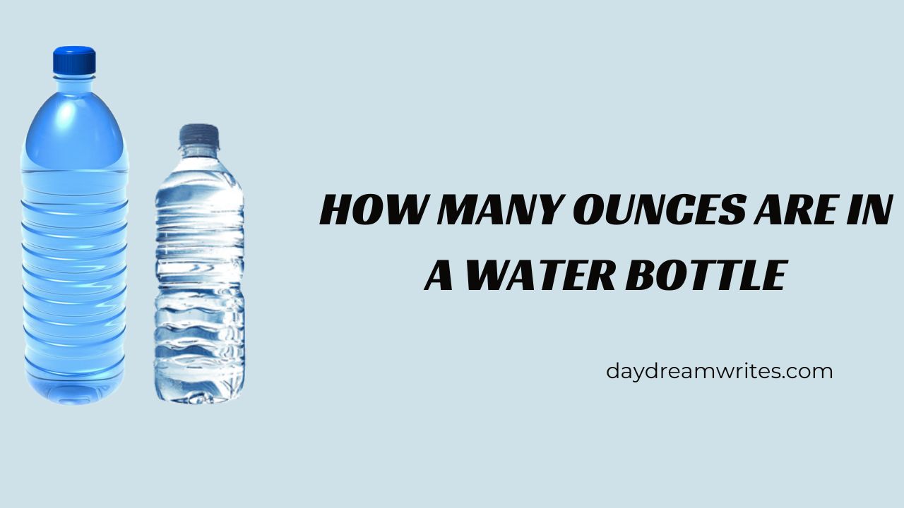 How Many Ounces are in a Water Bottle